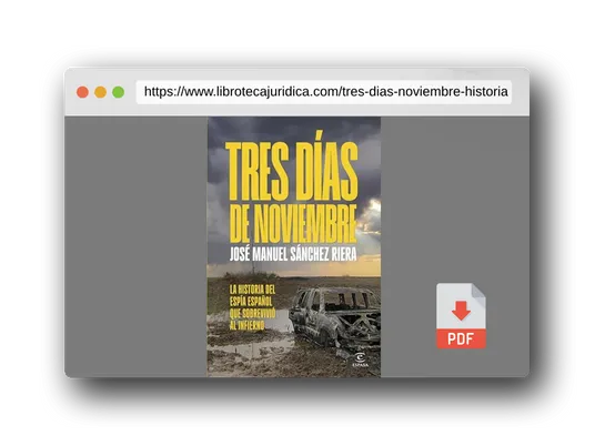 Vista previa del PDF del libro Tres días de noviembre: La historia del espía español que sobrevivió al infierno (NO FICCIÓN)