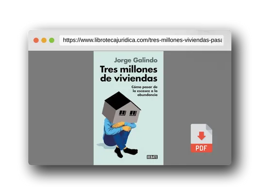 Vista previa del PDF del libro Tres millones de viviendas: Cómo pasar de la escasez a la abundancia (Ensayo y Pensamiento)