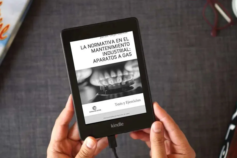 Lea en línea APARATOS A GAS. LA NORMATIVA EN EL MANTENIMIENTO INDUSTRIAL.: Tests y Ejercicios. como un eBook Kindle