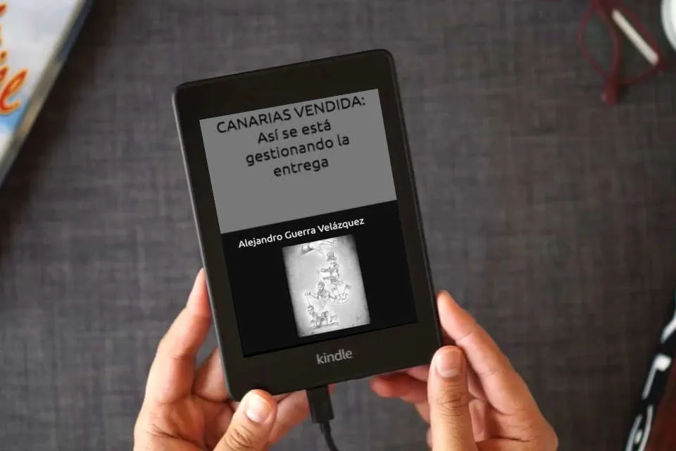 Lea en línea CANARIAS VENDIDA: Así se está gestionando la entrega como un eBook Kindle