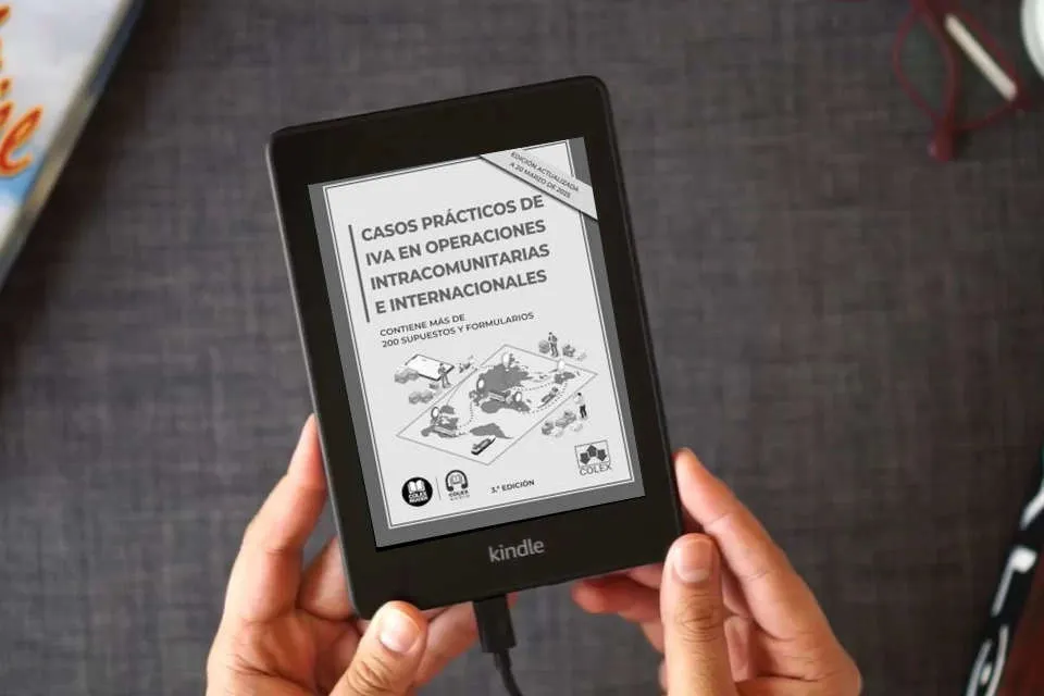 Lea en línea Casos prácticos de IVA en operaciones intracomunitarias e internacionales: Contiene más de 200 supuestos y formularios (monografico) como un eBook Kindle