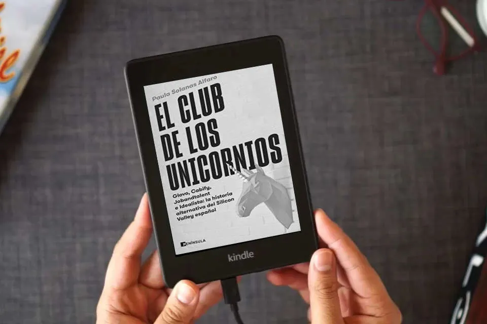 Lea en línea El club de los unicornios: Glovo, Cabify, Jobandtalent e Idealista: la historia alternativa del Silicon Valley español (PENINSULA) como un eBook Kindle