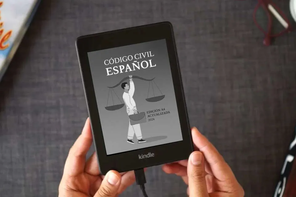 Lea en línea CÓDIGO CIVIL ESPAÑOL: EDICIÓN A4 ACTUALIZADA PARA OPOSITORES, ESTUDIANTES Y PROFESIONAL DEL DERECHO como un eBook Kindle