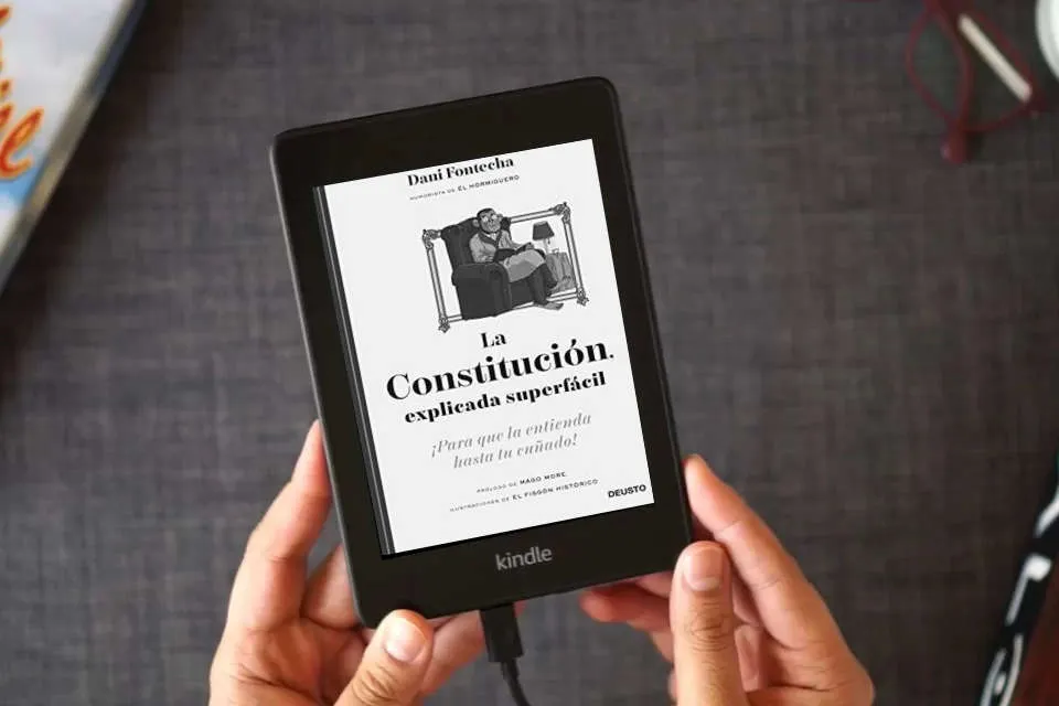 Lea en línea La Constitución, explicada superfácil: ¡Para que la entienda hasta tu cuñado! (Deusto) como un eBook Kindle