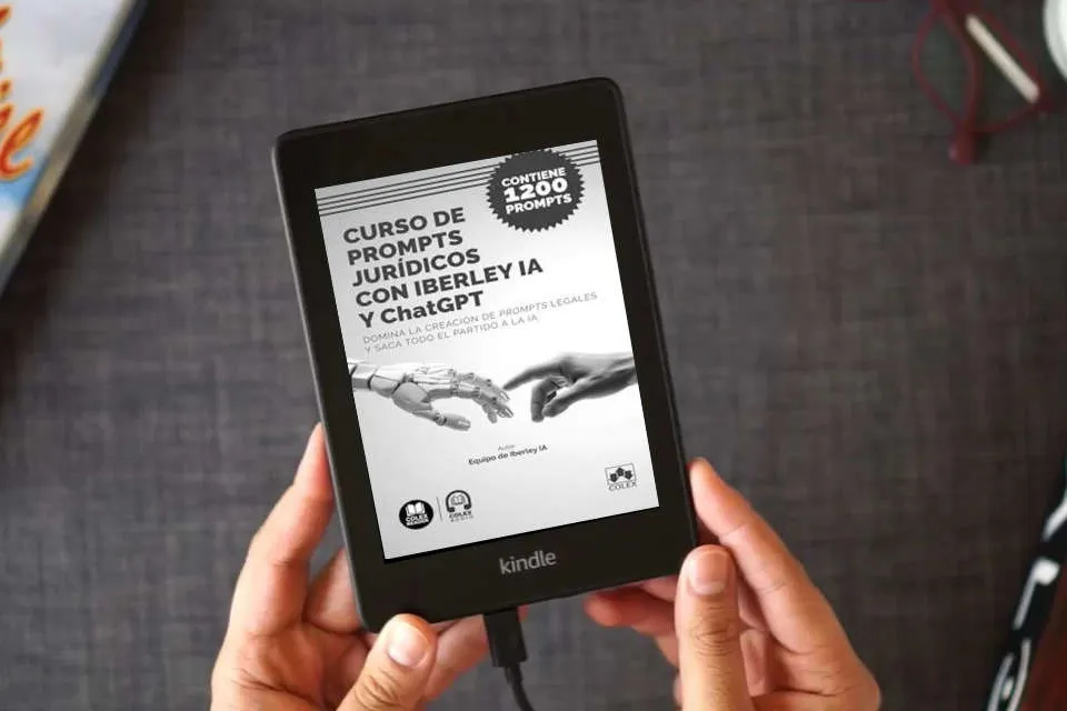 Lea en línea Curso de prompts jurídicos con Iberley IA y ChatGPT: Domina la creación de prompts legales y saca todo el partido a la IA. Contiene más de 1.200 prompts (Bolsillo) como un eBook Kindle