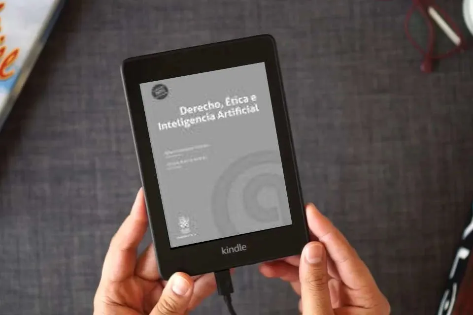 Lea en línea Derecho, Ética e Inteligencia Artificial (Derecho y Tic´s) como un eBook Kindle