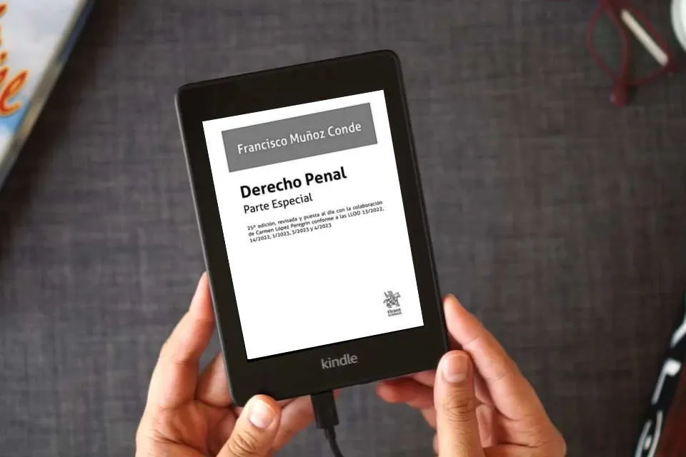 Lea en línea Derecho Penal. Parte especial. 25ª Edición, revisada y puesta al día con la colaboración de Carmen López Peregrín (Manuales de Derecho Penal) como un eBook Kindle