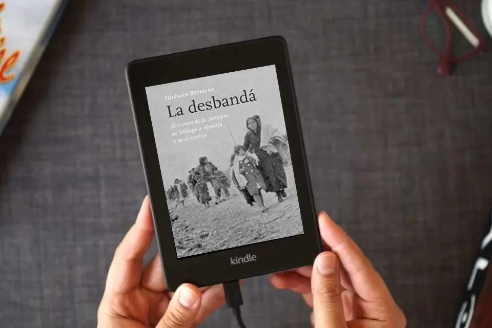 Lea en línea La Desbandá: El crimen de la carretera de Málaga a Almería y otros escritos: 64 (No Ficción) como un eBook Kindle