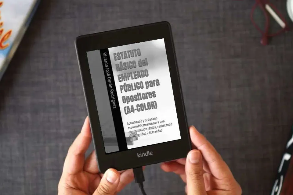 Lea en línea ESTATUTO BÁSICO del EMPLEADO PÚBLICO para Opositores (A4-COLOR): Actualizado y ordenado esquemáticamente para una memorización rápida, respetando su integridad y literalidad como un eBook Kindle