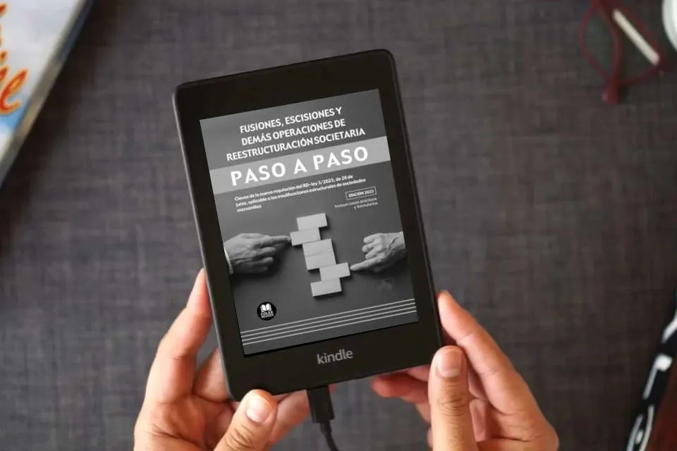 Lea en línea Fusiones, escisiones y demás operaciones de reestructuración societaria. Paso a paso: Claves de la nueva regulación del RD-ley 5/2023, de 28 de junio, ... estructurales de sociedades mercantiles como un eBook Kindle
