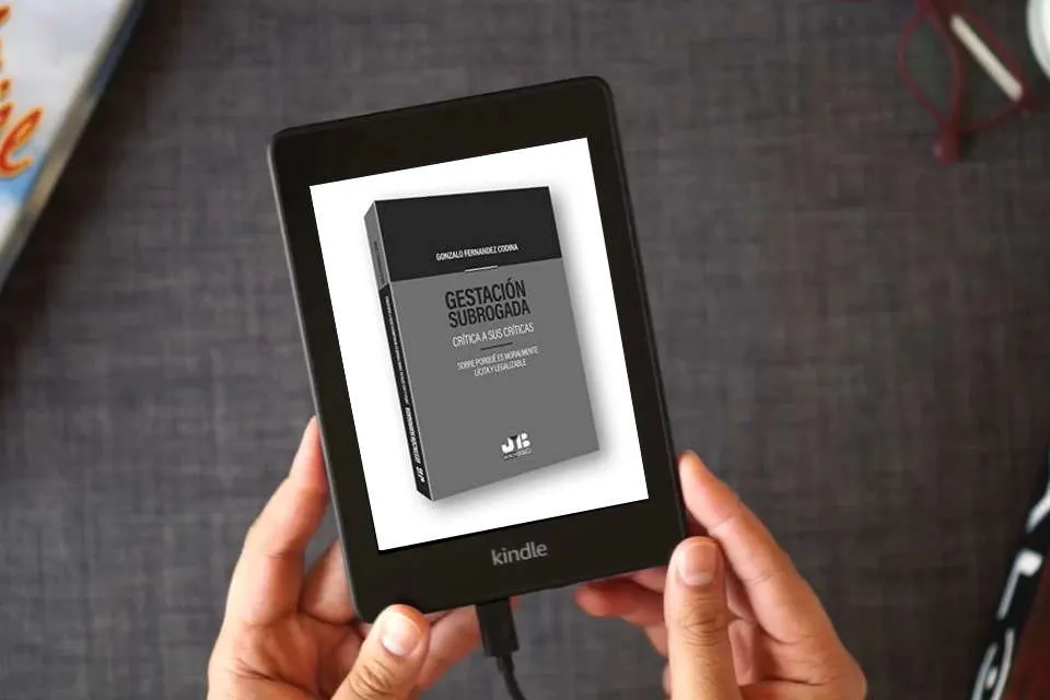 Lea en línea Gestación subrogada: Crítica a sus críticas. Sobre porqué es moralmente lícita y legalizable (BOSCH) como un eBook Kindle