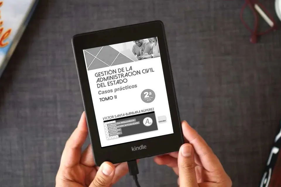 Lea en línea Gestión de la Administración Civil del Estado. Casos Prácticos. TOMO II | Libro Edición 2024 | Oposiciones al Cuerpo de Gestión de la Administración Civil del Estado | Ediciones Don Folio como un eBook Kindle