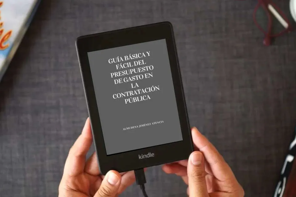 Lea en línea Guía básica y fácil del presupuesto de gasto en la contratación pública como un eBook Kindle