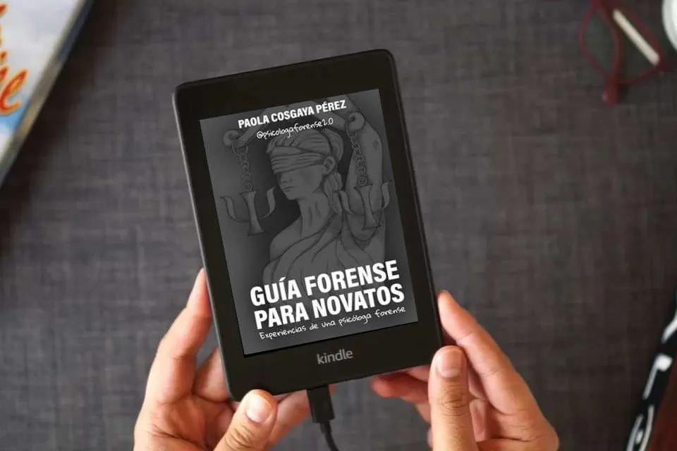Lea en línea Guía forense para novatos: Experiencias de una psicóloga forense como un eBook Kindle