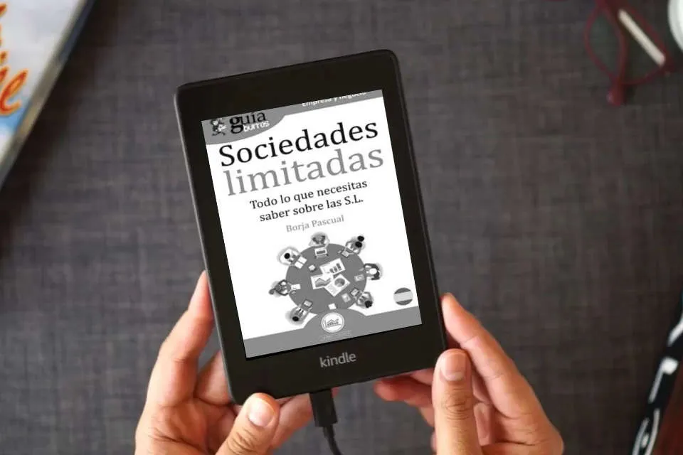 Lea en línea GuíaBurros Sociedades limitadas: Todo lo que necesitas saber para la creación de una S.L.: 88 como un eBook Kindle