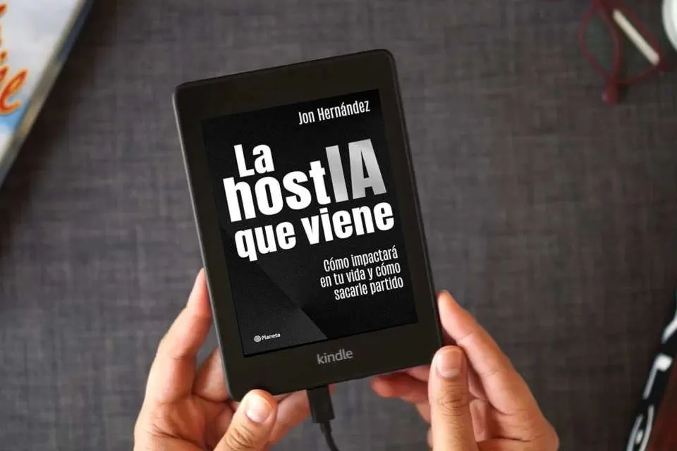 Lea en línea La hostIA que viene: Cómo impactará en tu vida y cómo sacarle partido (No Ficción) como un eBook Kindle