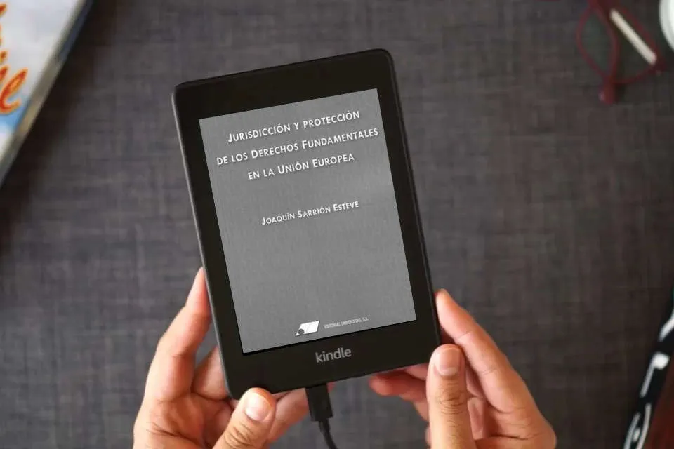 Lea en línea Jurisdicción y protección de los derechos fundamentales en la Unión Europea (FONDO) como un eBook Kindle