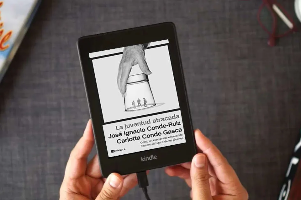 Lea en línea La juventud atracada: Cómo un electorado envejecido cercena el futuro de los jóvenes (ATALAYA) como un eBook Kindle
