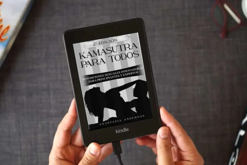 Lea en línea KAMASUTRA PARA TODOS: 69 POSICIONES SEXUALES INNOVADORAS PARA PRINCIPIANTES Y EXPERTOS como un eBook Kindle