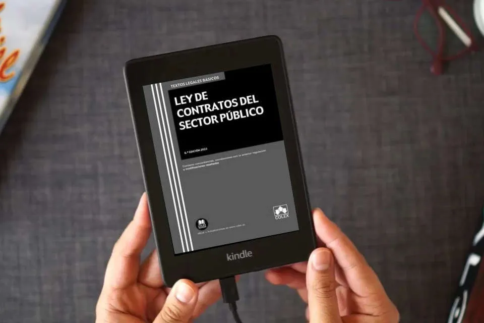 Lea en línea Ley de contratos del sector público (6.ª EDICIÓN 2023): Contiene concordancias, correlaciones con la anterior regulación y modificaciones resaltadas (Textos legales básicos) como un eBook Kindle