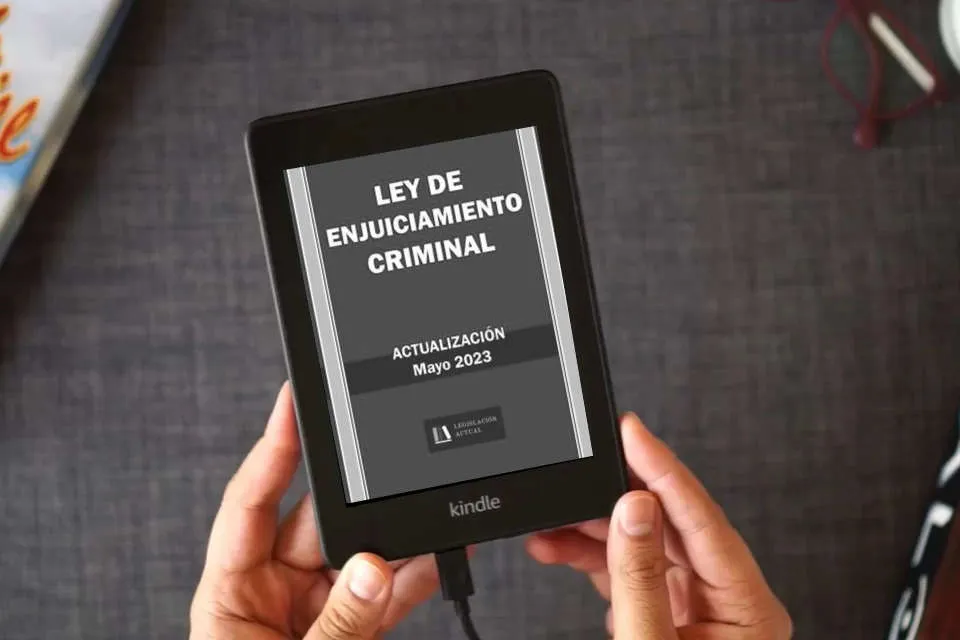 Lea en línea LEY DE ENJUICIAMIENTO CRIMINAL. Legislación Actual.: Para profesionales, estudiantes y opositores. como un eBook Kindle