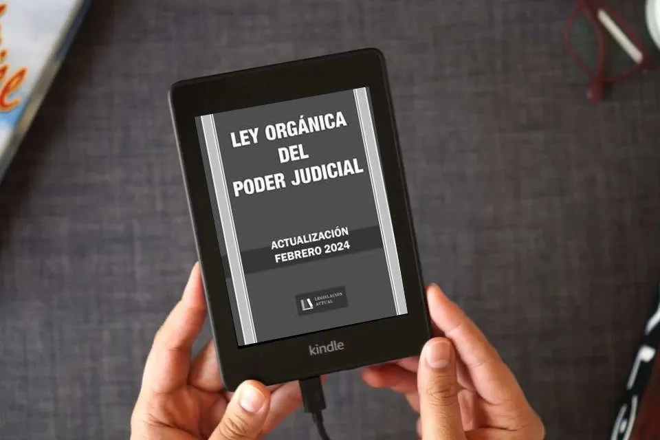Lea en línea LEY ÓRGÁNICA DEL PODER JUDICIAL. Legislación Actual.: Para profesionales, estudiantes y opositores. como un eBook Kindle
