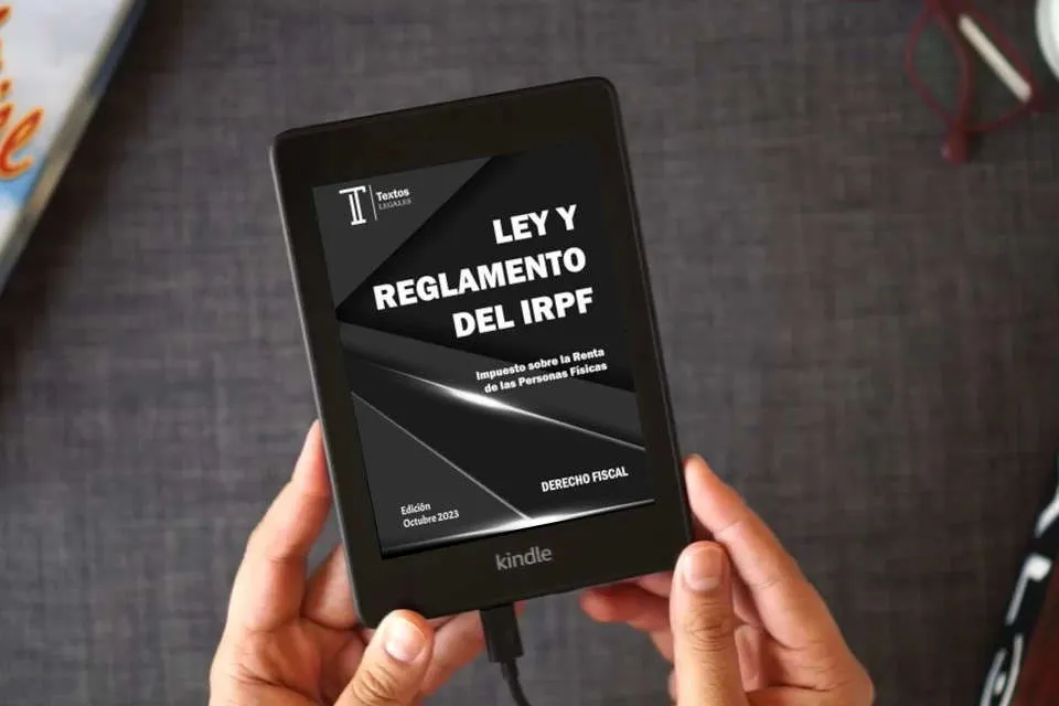 Lea en línea LEY Y REGLAMENTO DEL IRPF. Textos LEGALES. DERECHO FISCAL.: Impuesto sobre la Renta de las Personas Físicas. como un eBook Kindle