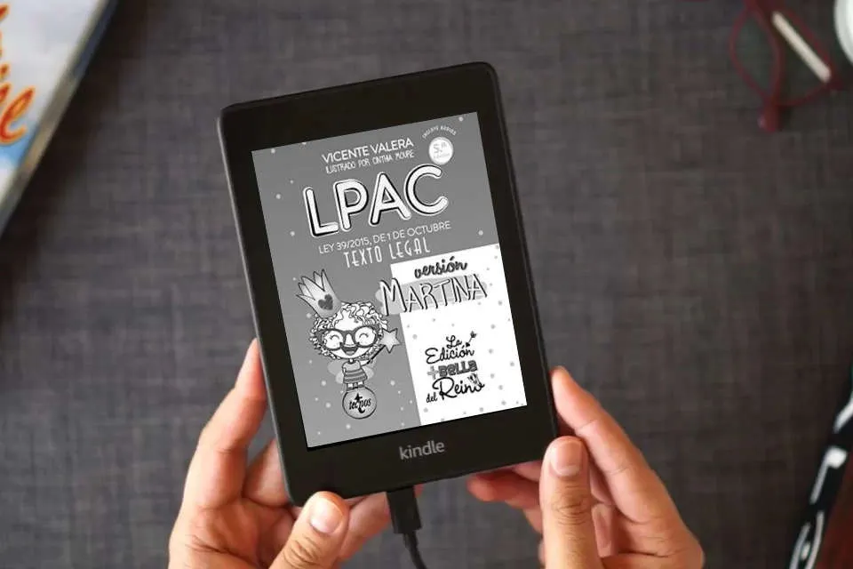 Lea en línea LPAC versión Martina: Ley 39/2015, de 1 de octubre, del Procedimiento Administrativo Común de las Administraciones Públicas. Texto Legal (Derecho - Práctica Jurídica) como un eBook Kindle