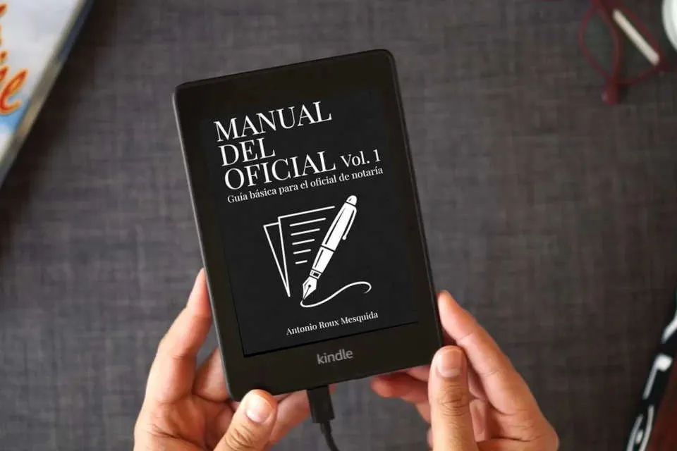 Lea en línea MANUAL DEL OFICIAL – Vol. 1: Guía básica para el oficial de notaría novel como un eBook Kindle