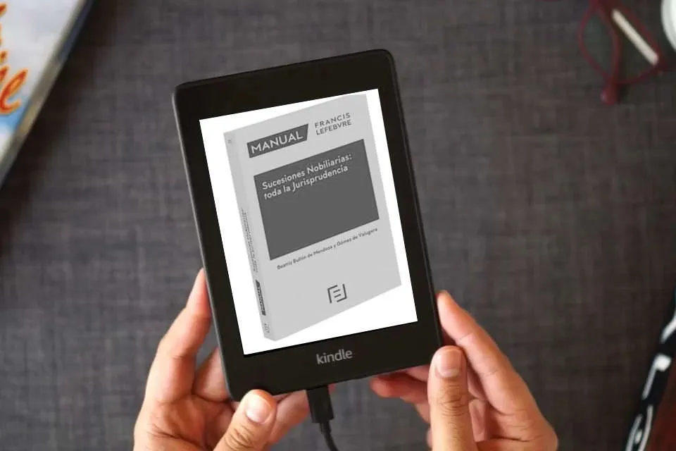 Lea en línea Manual Sucesiones Nobiliarias: Toda la Jurisprudencia (MANUALES) como un eBook Kindle