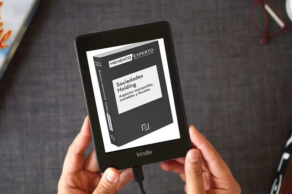 Lea en línea Memento Experto Sociedades Holding. Aspectos mercantiles contables y fiscales como un eBook Kindle