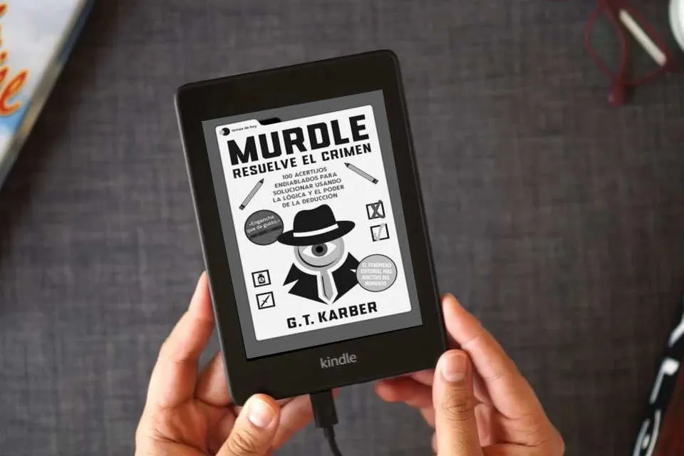 Lea en línea Murdle: Resuelve el crimen: 100 acertijos endiablados para solucionar usando la lógica y el poder de la deducción (Voces de hoy) como un eBook Kindle