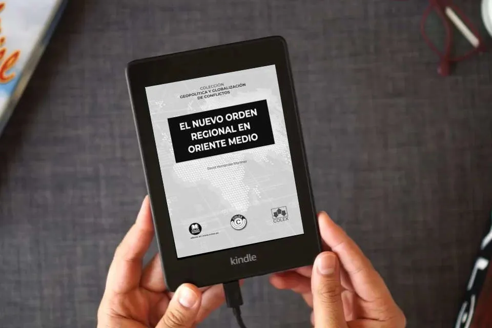 Lea en línea El nuevo orden regional en Oriente Medio: 3 (Colección geopolítica y globalización de conflictos) como un eBook Kindle