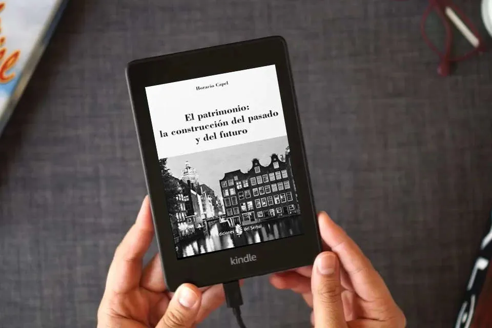 Lea en línea El patrimonio: la construcción del pasado y del futuro (Arquitectura) como un eBook Kindle