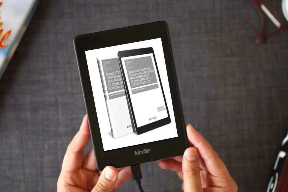 Lea en línea PRINCIPIOS Y CRITERIOS DE GOBIERNO CORPORATIVO EN EL NOMBRAMIENTO DE CONSEJEROS DE LA SOCIEDAD COTIZADA (Estudios) como un eBook Kindle