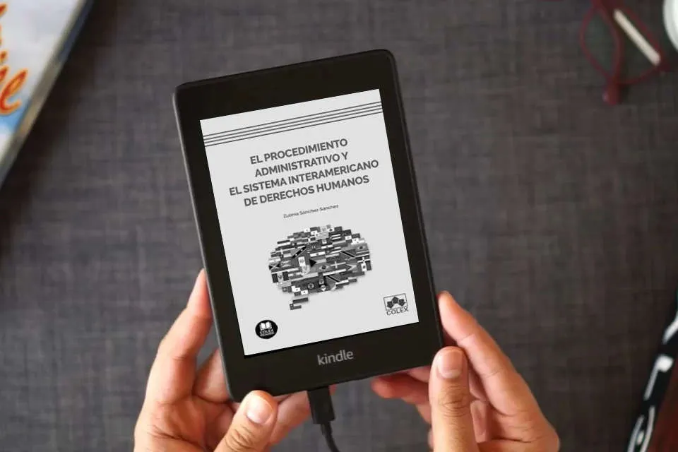 Lea en línea El procedimiento administrativo y el Sistema Interamericano de Derechos Humanos (Bolsillo) como un eBook Kindle