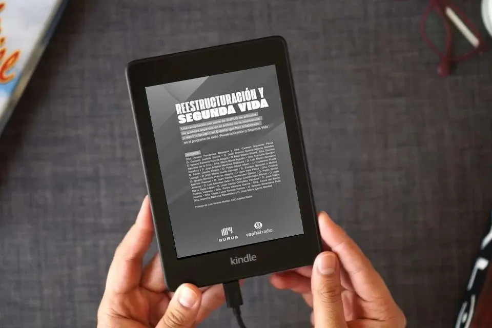 Lea en línea Reestructuración y Segunda Vida: Una recopilación por parte de SURUS de artículos de grandes expertos en el ámbito de la insolvencia y reestructuración en España que han colaborado en Capital Radio como un eBook Kindle
