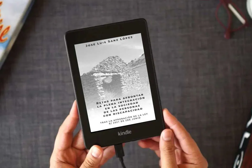 Lea en línea Retos para afrontar la plena integración en la sociedad de las personas con discapacidad: Tras la aprobación de la ley 8/2021 de 2 Junio como un eBook Kindle