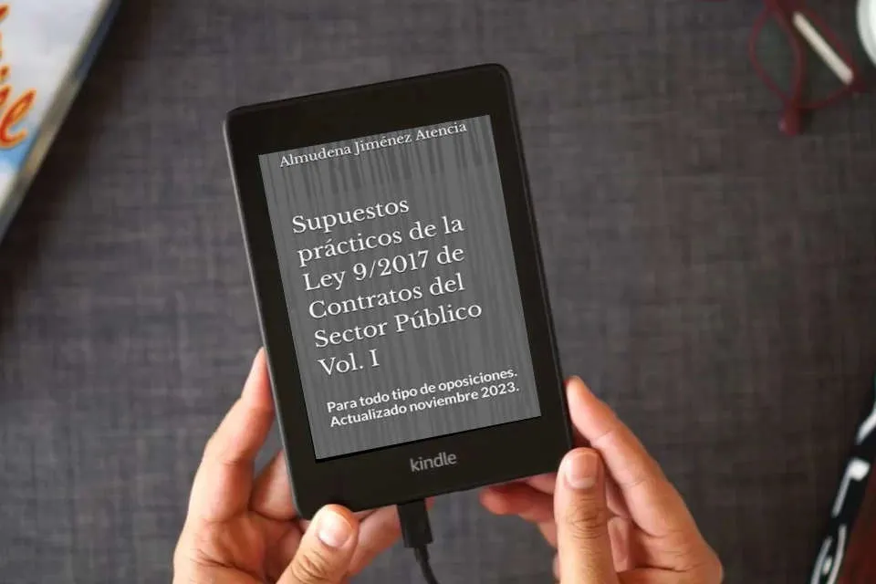 Lea en línea Supuestos prácticos de la Ley 9/2017 de 8 de noviembre, de Contratos del Sector Público. Volumen I como un eBook Kindle