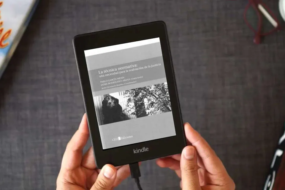 Lea en línea La técnica normativa: una necesidad para la realización de la justicia: 10 (General) como un eBook Kindle