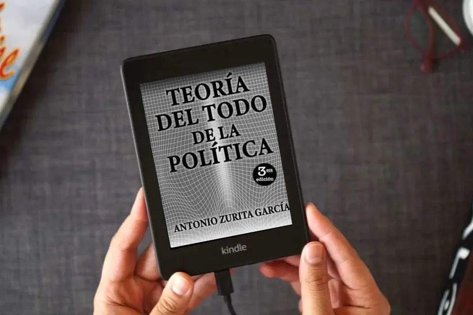 Lea en línea Teoría del Todo de la Política como un eBook Kindle