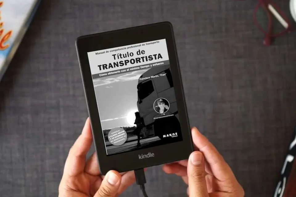 Lea en línea Título de transportista. Manual de competencia profesional de transporte: Cómo obtenerlo con el mínimo tiempo y esfuerzo: 0 (Gestión del transporte) como un eBook Kindle
