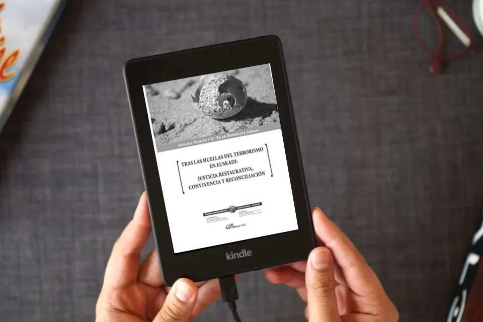 Lea en línea Tras Las Huellas Del Terrorismo En Euskadi: Justicia Restaurativa, convivencia y reconciliación (SIN COLECCION) como un eBook Kindle