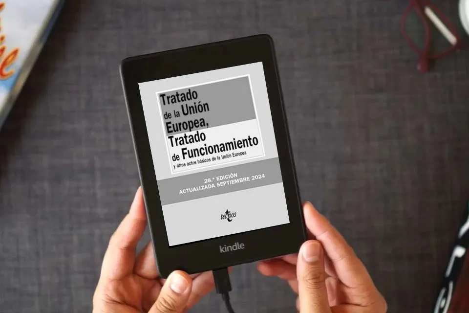Lea en línea Tratado de la Unión Europea, Tratado de Funcionamiento: y otros actos básicos de la Unión Europea (Derecho - Biblioteca de Textos Legales) como un eBook Kindle