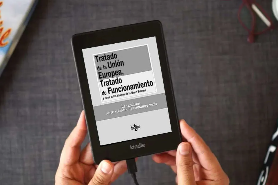 Lea en línea Tratado de la Unión Europea, Tratado de Funcionamiento: y otros actos básicos de la Unión Europea (Derecho - Biblioteca de Textos Legales) como un eBook Kindle