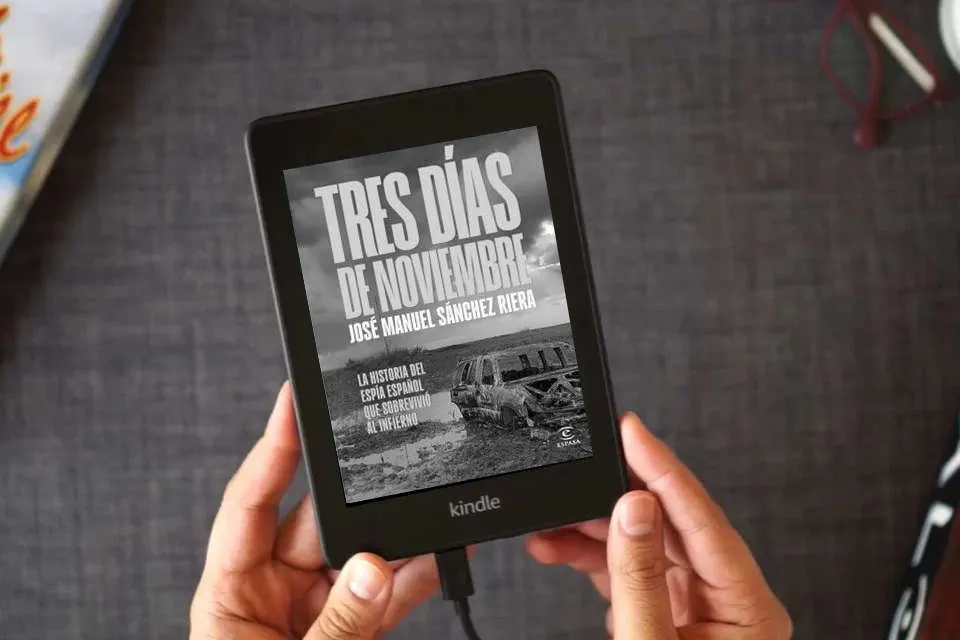 Lea en línea Tres días de noviembre: La historia del espía español que sobrevivió al infierno (NO FICCIÓN) como un eBook Kindle