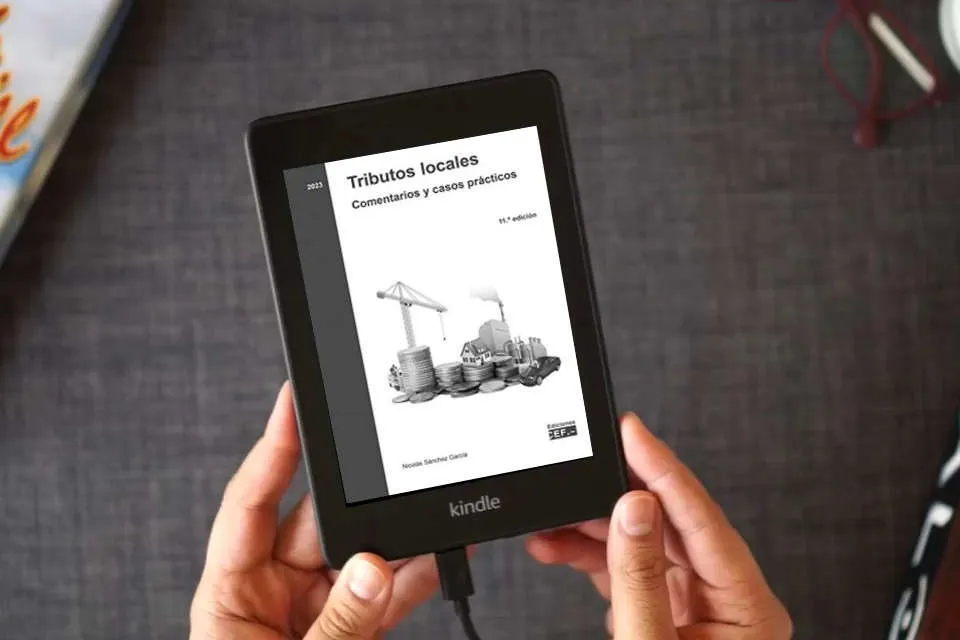 Lea en línea Tributos locales. Comentarios y casos prácticos (SIN COLECCION) como un eBook Kindle