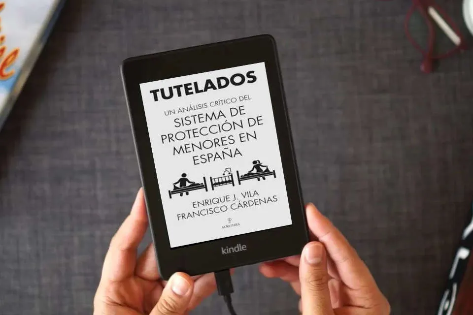 Lea en línea Tutelados; Un análisis crítico del sistema de protección de menores en España (Sociedad actual) como un eBook Kindle