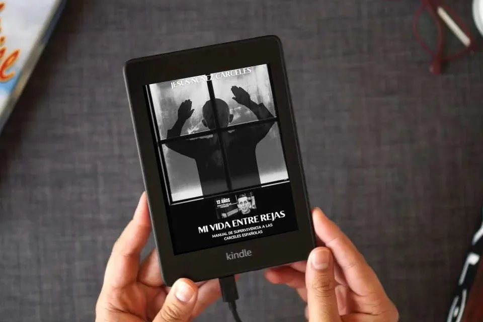 Lea en línea Mi Vida Entre Rejas. Jesús Nuñez Cárceles: Manual de Supervivencia a las Cárceles Españolas como un eBook Kindle